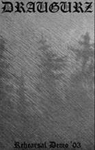 Draugurz : Rehearsal Demo '03